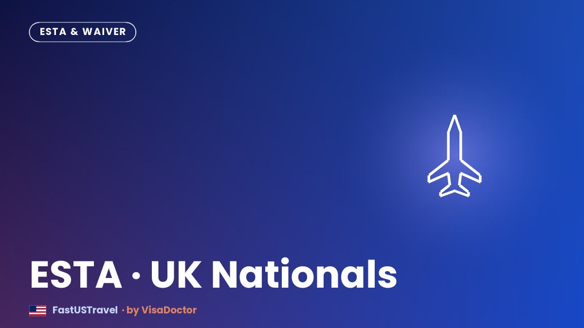 ESTA for UK Nationals in the UAE: When You Need a Visa