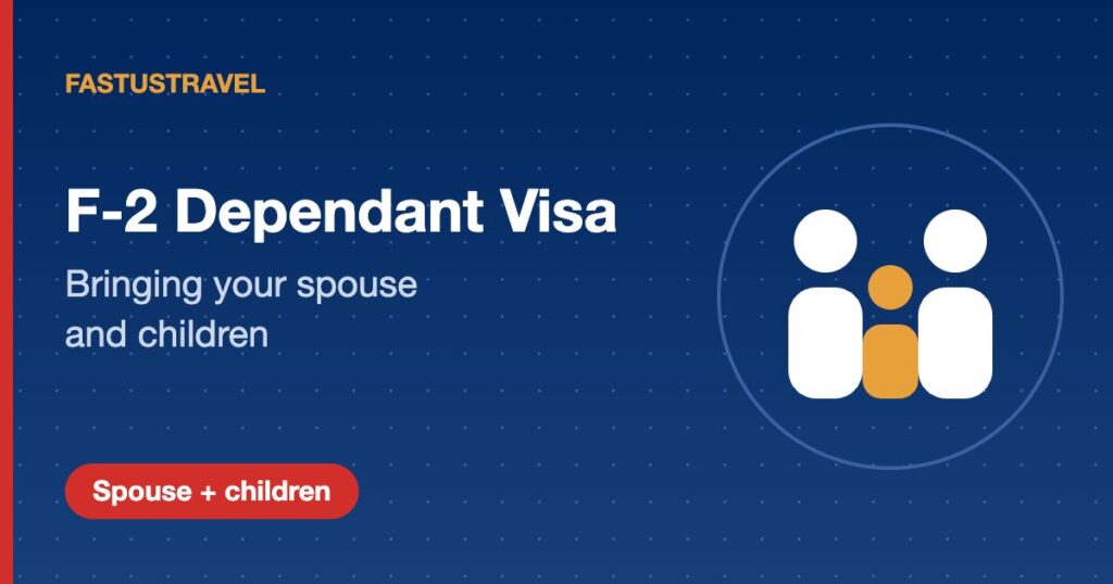 F2 dependant visa family - FastUSTravel Dubai